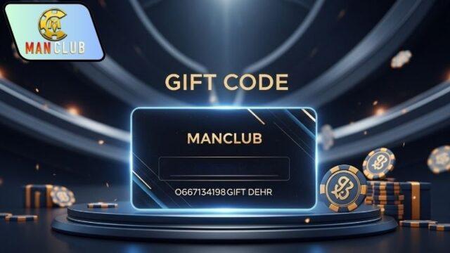 Bí quyết sử dụng giftcode Manclub hiệu quả